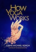 How Yoga Works