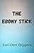 The Ebony Stick: [illustrated]