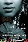 Purple Hibiscus by Chimamanda Ngozi Adichie