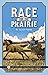 Race for the Prairie