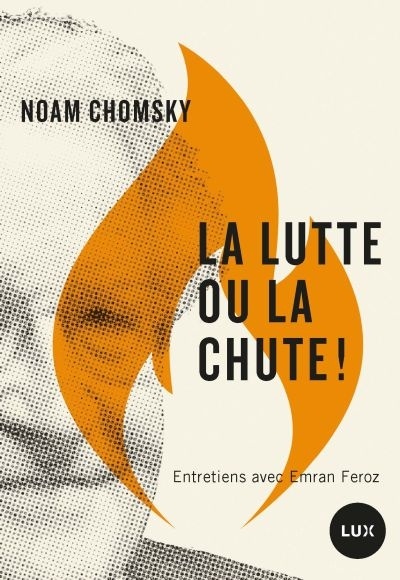 La lutte ou la chute !:  Entretiens avec Emren Feroz (Paperback)