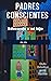 Padres Conscientes: Educand...