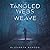 The Tangled Webs We Weave by Elizabeth Mahood