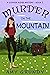 Murder on the Mountain (A C...
