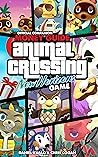 Official Companion Money Guide: Animal Crossing New Horizons Game (Animal Crossing New Horizons Guides)