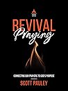 Book cover for Revival Praying: Connecting our Prayers to God’s Purpose