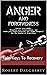 Anger and Forgiveness by Robert Daugherty