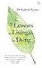 7 Lessons on Living from th...