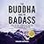 The Buddha and the Badass: The Secret Spiritual Art of Succeeding at Work