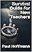 Survival Guide for New Teachers by Paul Jacob Hoffmann