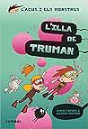 L'illa de Truman (L'Agus i els monstres, #17)