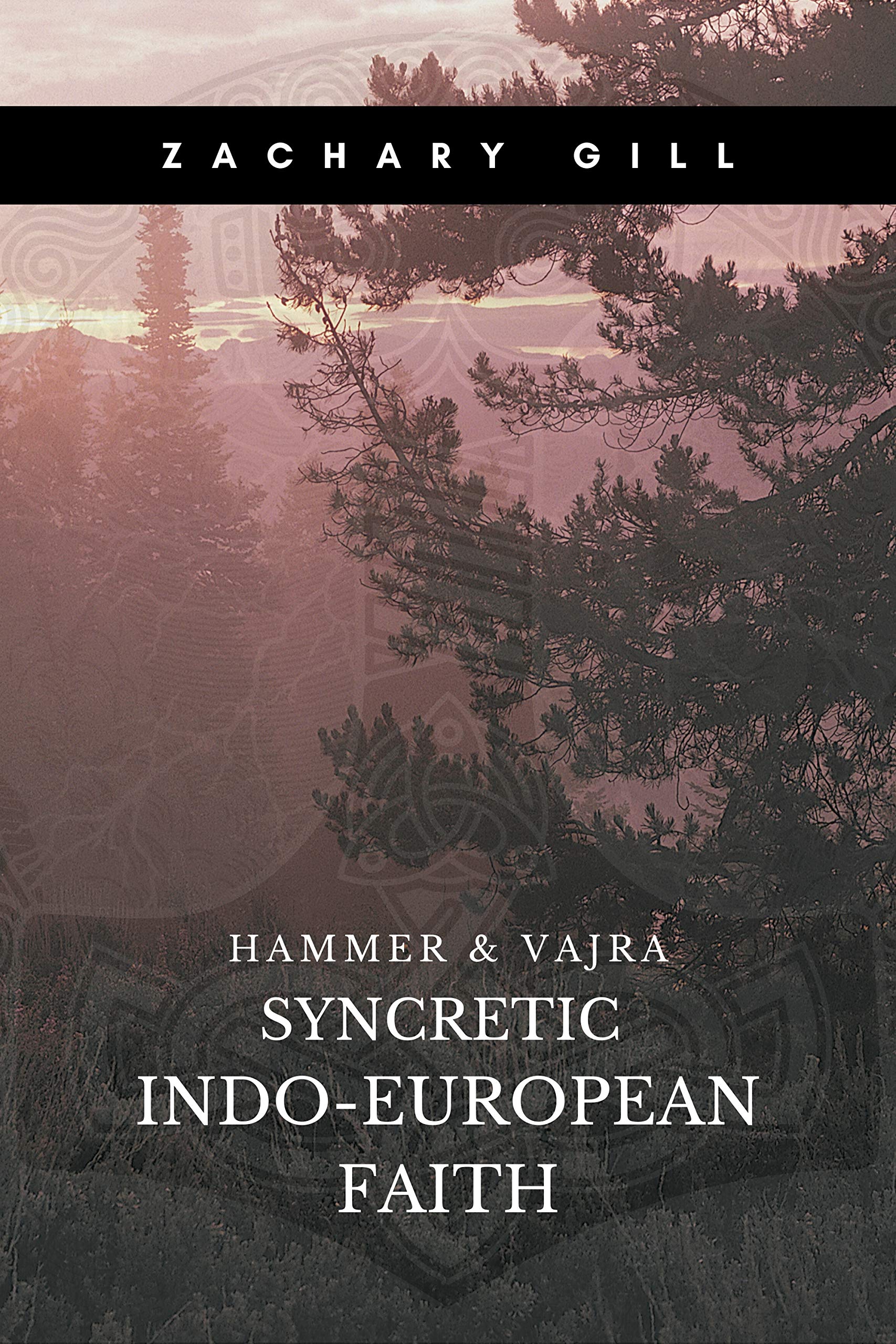 Syncretic Indo-European Faith (Hammer & Vajra Book 1)
