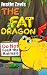 The Fat Dragon: An Illustra...