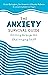 The Anxiety Survival Guide: Getting through the Challenging Stuff