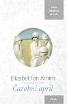 Čarobni april by Elizabeth von Arnim Čarobni april by Elizabeth von Arnim