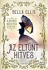 Az eltűnt hitves by Bella Ellis