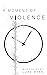 A Moment of Violence