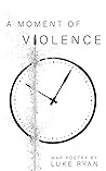 A Moment of Violence