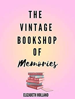 The Vintage Bookshop of Memories (Kindle Edition)