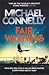 Fair Warning (Jack McEvoy, #3; Harry Bosch Universe, #34)