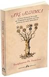Ars Alchimica- Sapte tratate in care se vorbeste despre Natura, Stiinta si Arta Spagirica Ars Alchimica- Sapte tratate in care se vorbeste despre Natura, Stiinta si Arta Spagirica