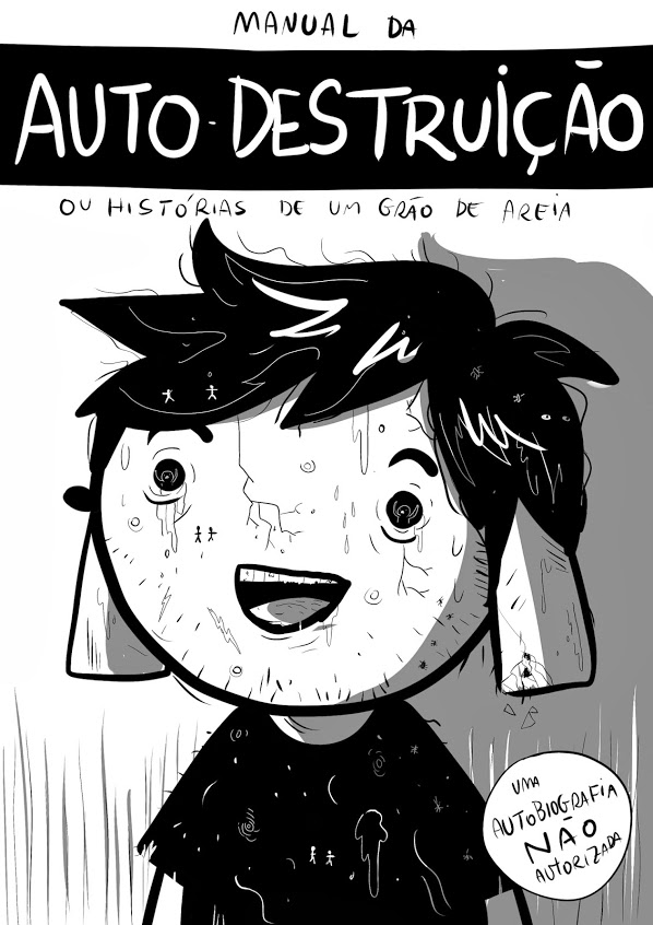 Manual da Auto-destruição ou Histórias de um Grão de Areia (Unknown Binding)