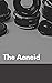 The Aeneid by Virgil