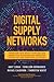 Digital Supply Networks: Tr...