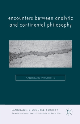 Encounters between Analytic and Continental Philosophy (Language, Discourse, Society)