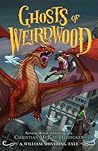 Ghosts of Weirdwood (William Shivering, #2)