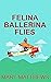 Felina Ballerina Flies by Mary  Matthews