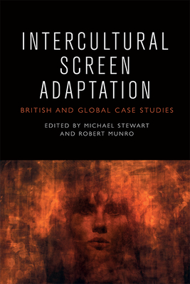 Intercultural Screen Adaptation: British and Global Case Studies (Hardcover)
