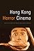 Hong Kong Horror Cinema by Gary Bettinson