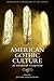 American Gothic Culture: An Edinburgh Companion (Edinburgh Companions to the Gothic)