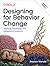 Designing for Behavior Change: Applying Psychology and Behavioral Economics