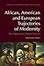 African, American and European Trajectories of Modernity: Past Oppression, Future Justice? (Annual of European and Global Studies)
