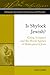 Is Shylock Jewish?: Citing Scripture and the Moral Agency of Shakespeare's Jews (Edinburgh Critical Studies in Shakespeare and Philosophy)