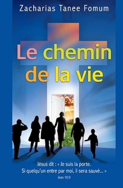 Le Chemin de la Vie (Le Chemin Chrétien) (French Edition)
