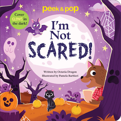I'm Not Scared Peek & Pop Up Halloween Book - Cover Glows in the Dark
