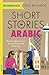 Short Stories in Arabic for Intermediate Learners (Teach Yourself)