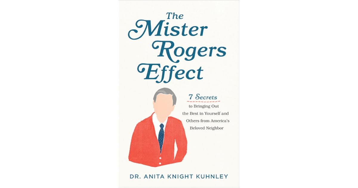 Book giveaway for The Mister Rogers Effect 7 Secrets to Bringing Out