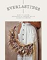 Everlastings: How...