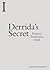 Derrida's Secret: Perjury, Testimony, Oath (Incitements)
