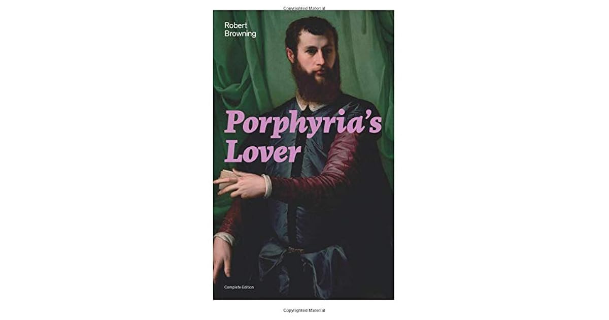 Porphyria's Lover by Robert Browning