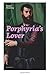 Porphyria's Lover (Complete Edition): A Psychological Poem from one of the most important Victorian poets and playwrights, regarded as a sage and ... The Pied Piper of Hamelin, Paracelsus…