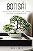 Bonsái: Una guía completa p...