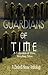 Guardians of Time: A Collec...