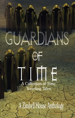 Guardians of Time: A Collection of Time Traveling Tales