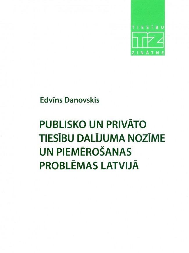 Publisko un privāto tiesību dalījuma nozīme un piemērošanas problēmas Latvijā