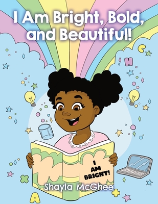 I Am Bright, Bold, and Beautiful!: An Inspirational Coloring Book for Girls